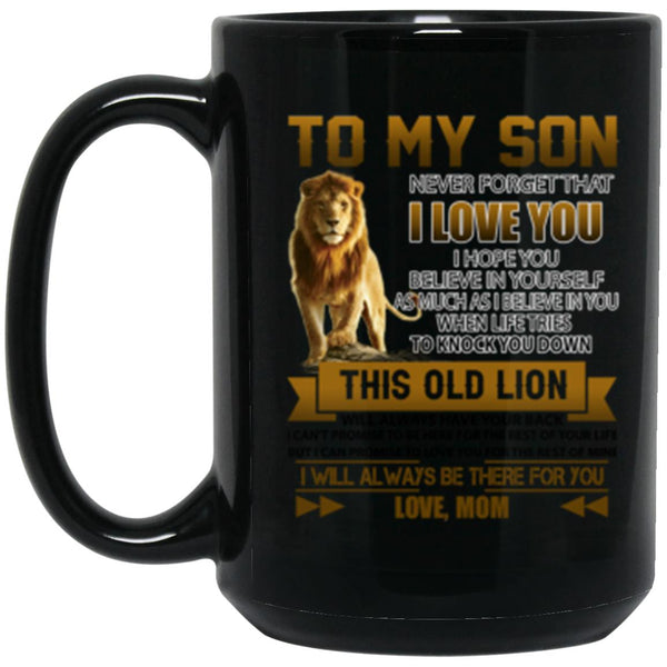 To my son Never forget that I love you mug, Gift for Son, Gift from Mom
