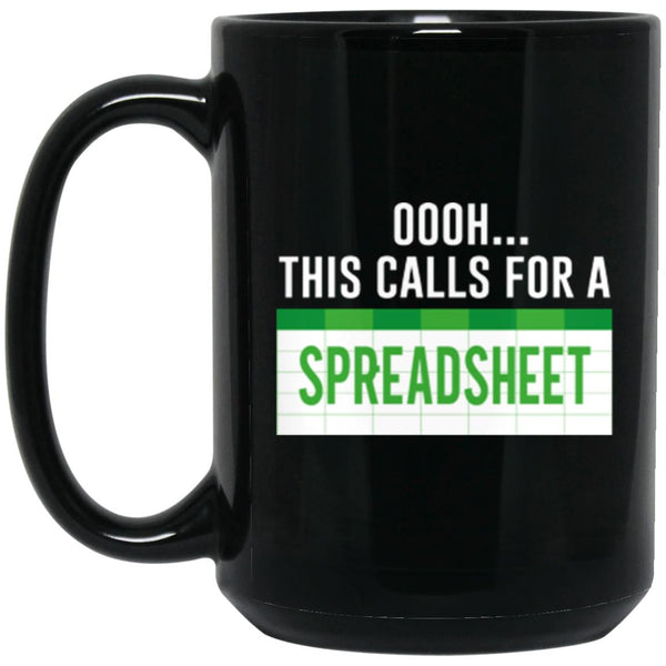 Oooh This Calls For A Spreadsheet Coffee Mug, Best GIft For You CustomUni
