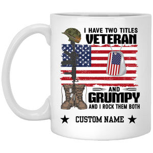 Personalization Mug, I Have Two Titles Vereran and Grumpy And I Rock Them Both, Father’s Day Mug, Happy Father’s Day