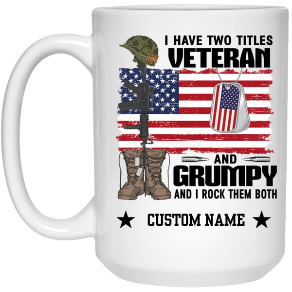 Personalization Mug, I Have Two Titles Vereran and Grumpy And I Rock Them Both, Father’s Day Mug, Happy Father’s Day