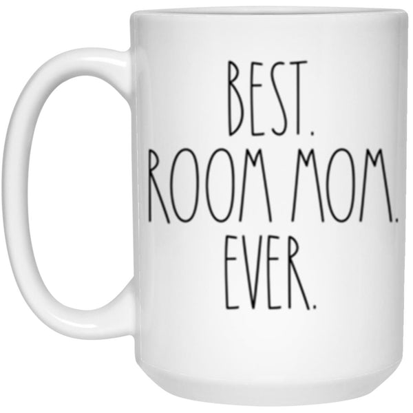 Best Room Mom Ever, Mug For Mothers, Mother's Gift Mug