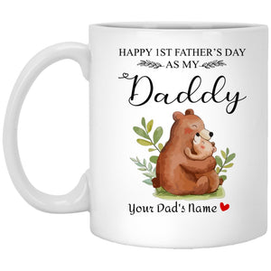 Personalization Mug  Happy First Father’s Day As My Daddy, Father’s Day Mug, Happy Father’s Day