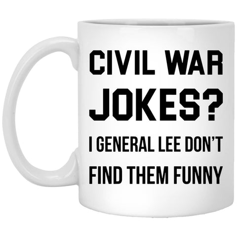 Civel War Jockes Coffee Mug - CustomUni Mug