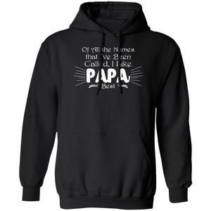 All The Names That I've Been Called I Like Papa Best Gift Shirt