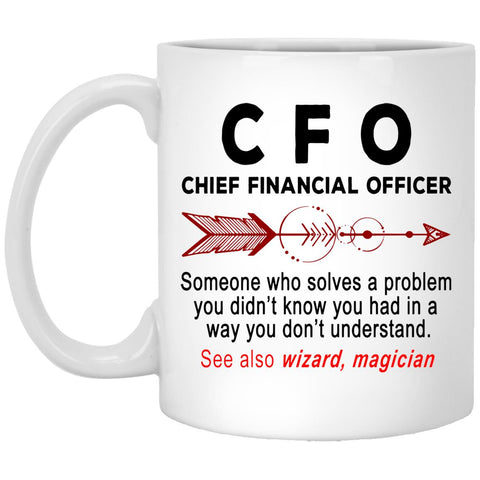 Chief Financial Officer CFO - Birthday Coffee Mug - Gift Mug For CFO - CustomUni Mug