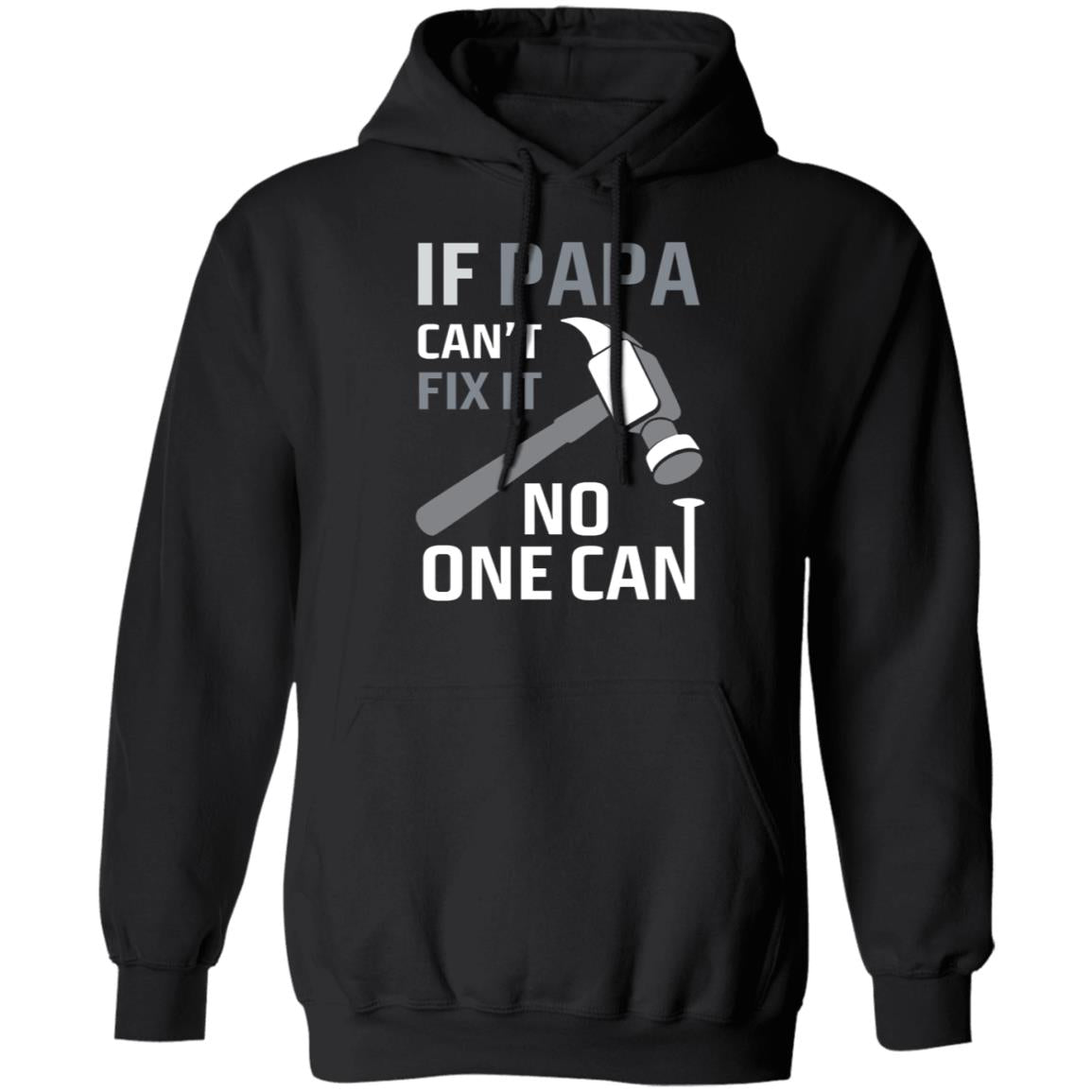 If papa can't fix it no one can, Give for Daddy, Father's Day shirt