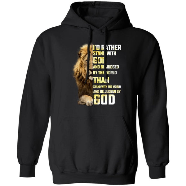 I'd Rather Stand WIth God And Be Judged By The World Jesus Shirts