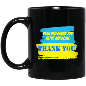 Dear Dad great job we're awesome, Father's Day gift mug