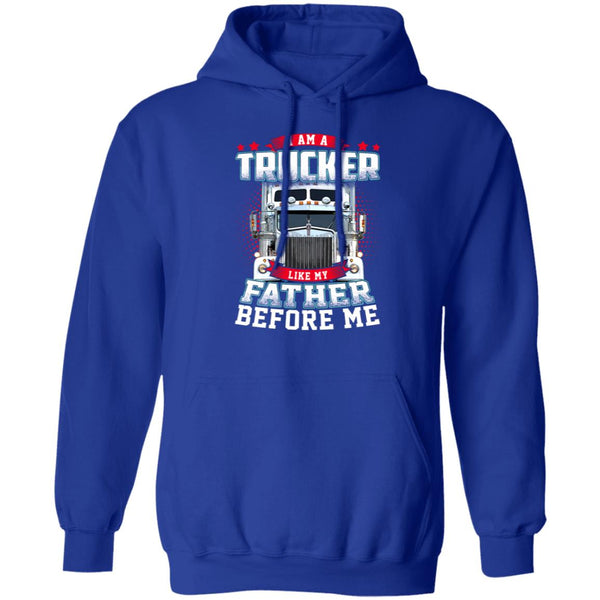 I am a trucker like my father before me shirt