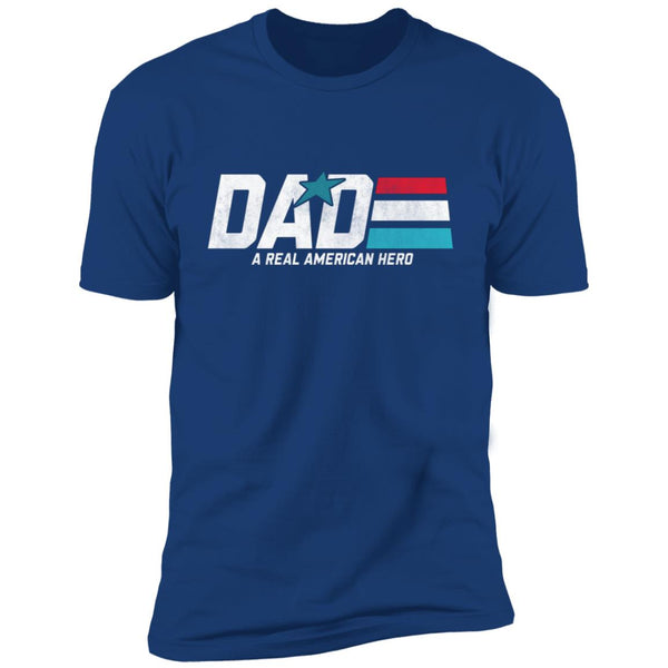 Dad A Real American Hero Shirt