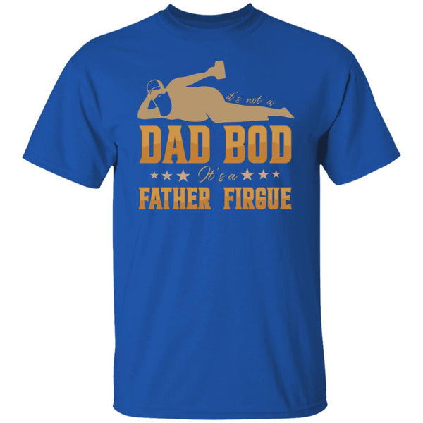 Dad Bod Father Firgue Shirt