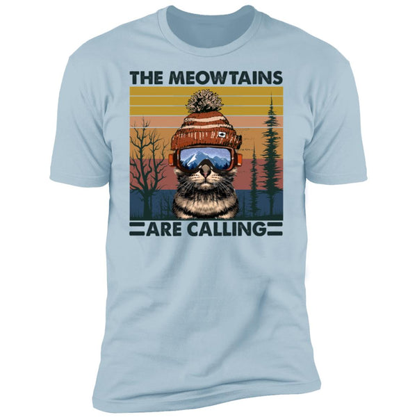 The Meotains Are Calling - Gift Shirt - Gift For Cat Lover