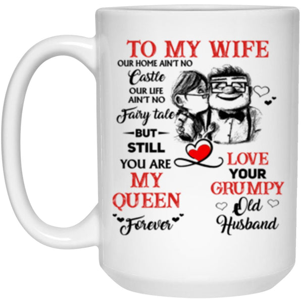 To my wife Love your grumpy Husband