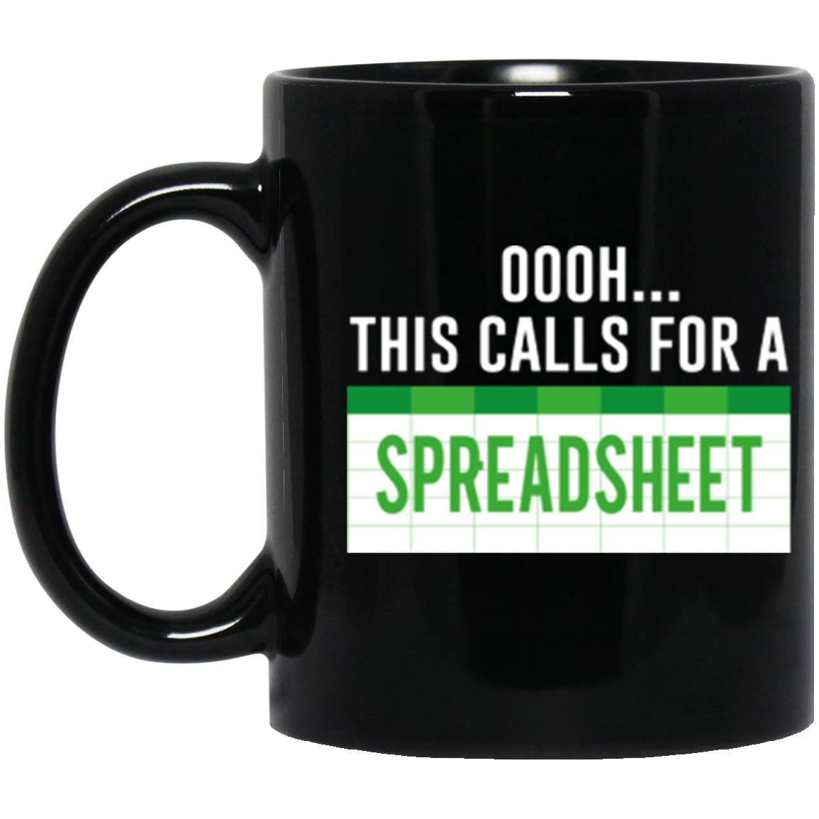 Oooh This Calls For A Spreadsheet Coffee Mug, Best GIft For You CustomUni