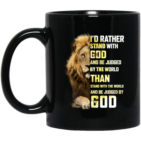 I'd Rather Stand With God And Be Judged By The World Jesus Coffee Mug - CustomUni Mug