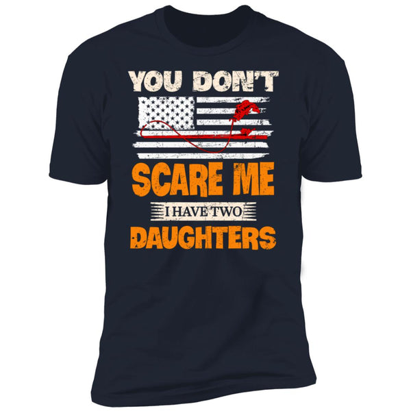 You Don't Scare Me I Have Two Daughters Vintage Fishing