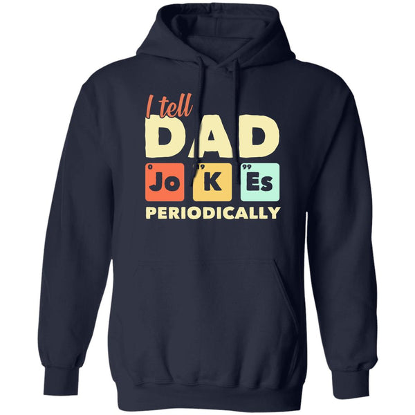 I tell dad periodically shirt, Give for Daddy, Father's Day shirt