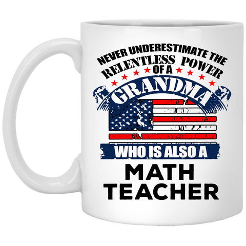 Never Underestimate A Grandma Who Is Also A Match Teacher - Gift For Grandam - Teacher Coffee Mug - CustomUni Mug