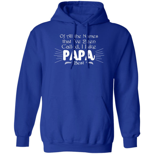 All The Names That I've Been Called I Like Papa Best Gift Shirt