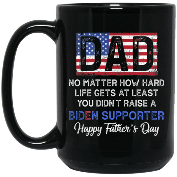 Dad No matter how hard life mug, Father's Day mug