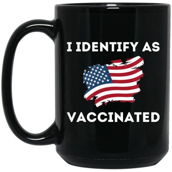 I Identify As Vaccinated Coffee Mug - CustomUni Mug