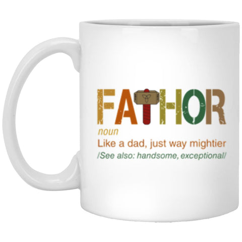 Fathor like a dad, just way mightier, Father's Day gift mug