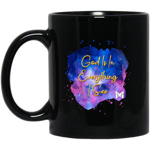 God is in everything I see mug, 11oz 15oz black mug