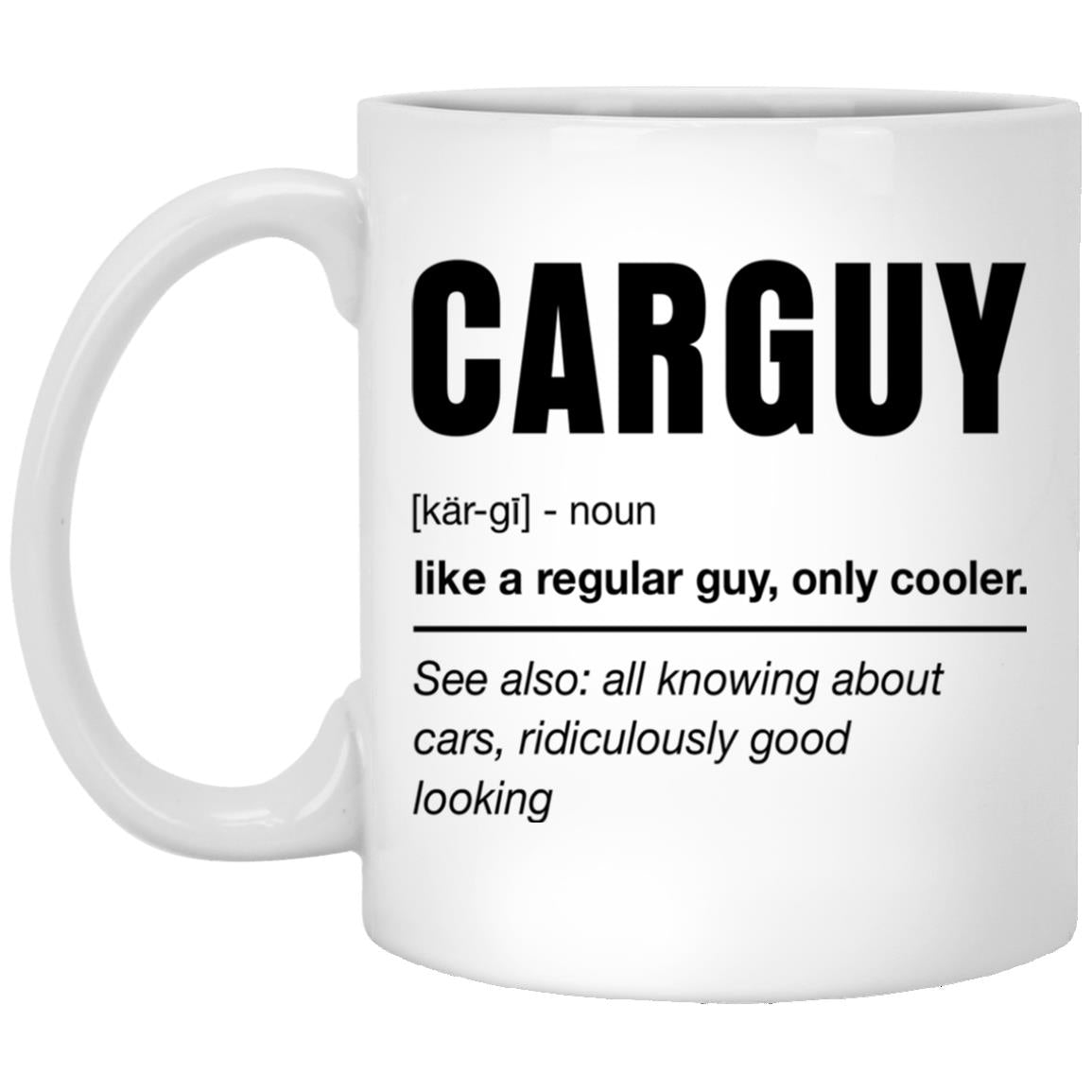 Carguy like a regular guy only cooler mug