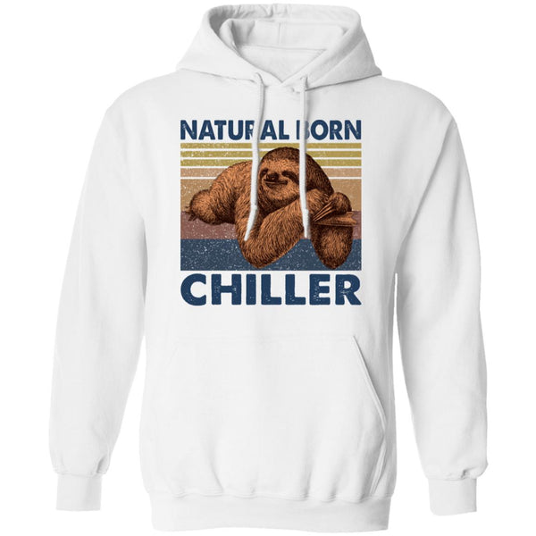 Natural Born Chiller - Sloth Tee - Funny Shirt - Gift Shirt