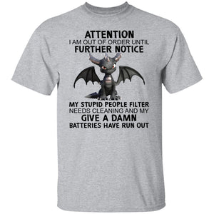 Attention I Am Out Of Order Until Further Notice - Funny Shirt