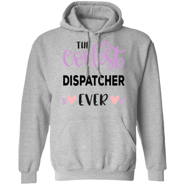 The Coolest Dispatcher Ever - Funny Tee - CustomUni Shirt