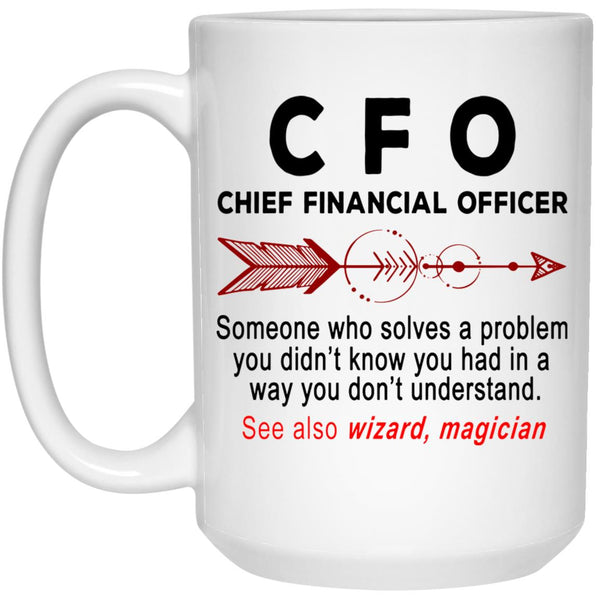 Chief Financial Officer CFO - Birthday Coffee Mug - Gift Mug For CFO - CustomUni Mug