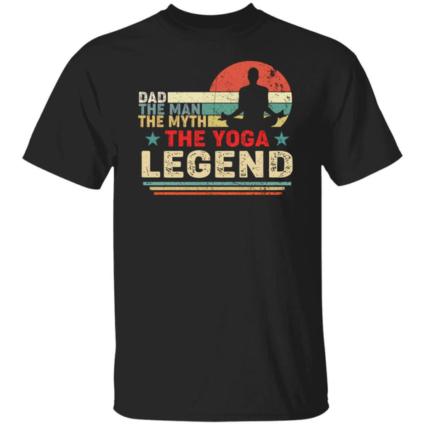 Dad the man the myth the yoga lengend t shirt