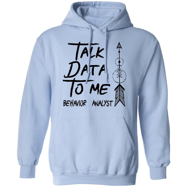 Talk Data To Me Behavior Analyst Shirt - CustomUni Shirt