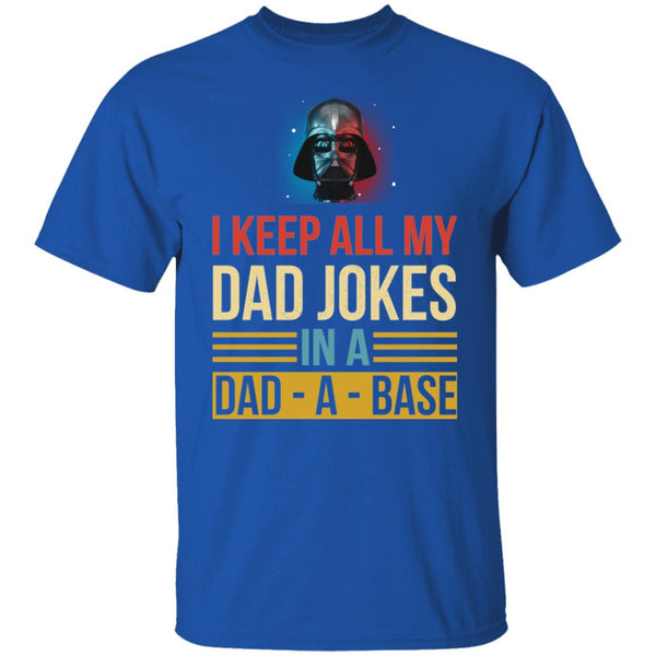 I keep all my dad jokes in a dad a base shirt, Father's Day shirts