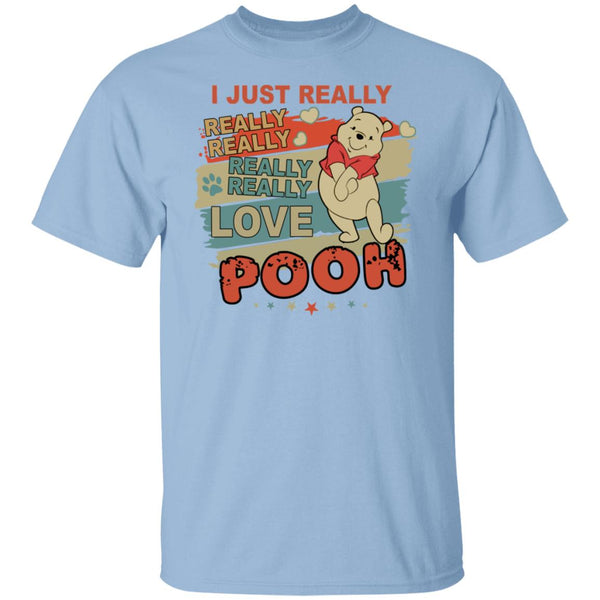 I Just Really Love Pooh - Pooh Shirt - Pooh Lover