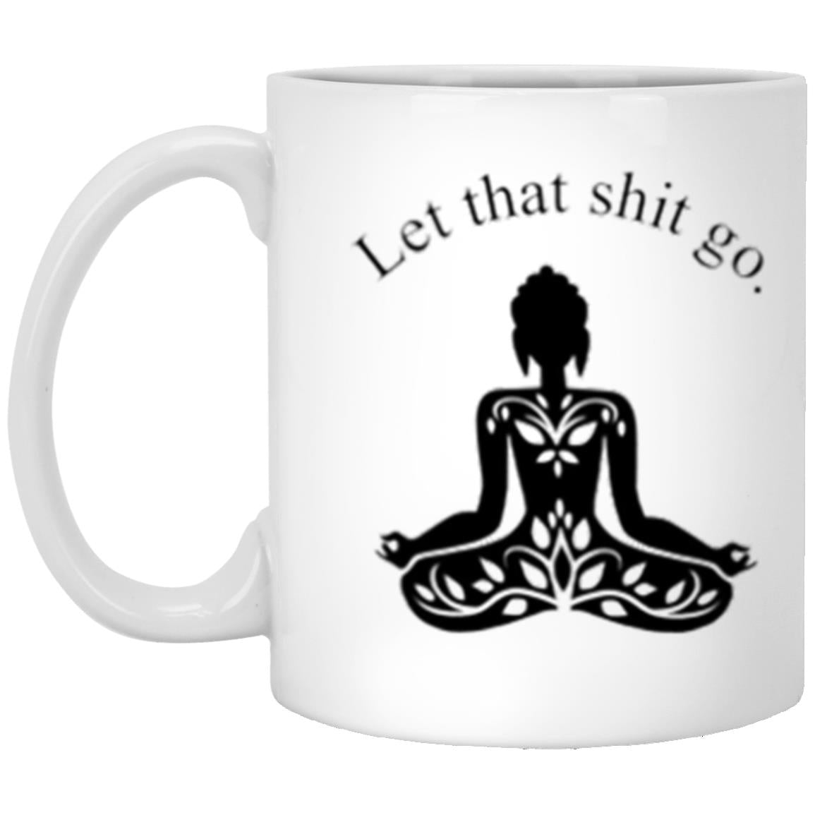 Let that shit go mug