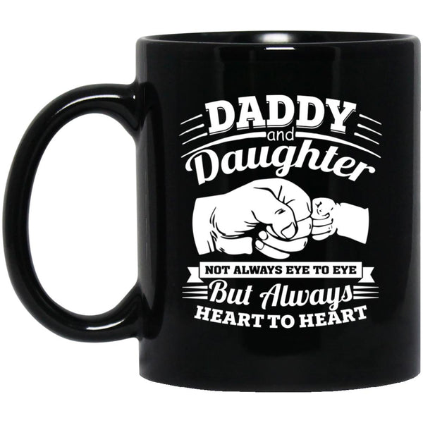 Daddy and daughter not always eye to eye but always heart to heart mug, Gift for Father