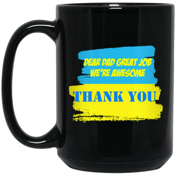 Dear Dad great job we're awesome, Father's Day gift mug