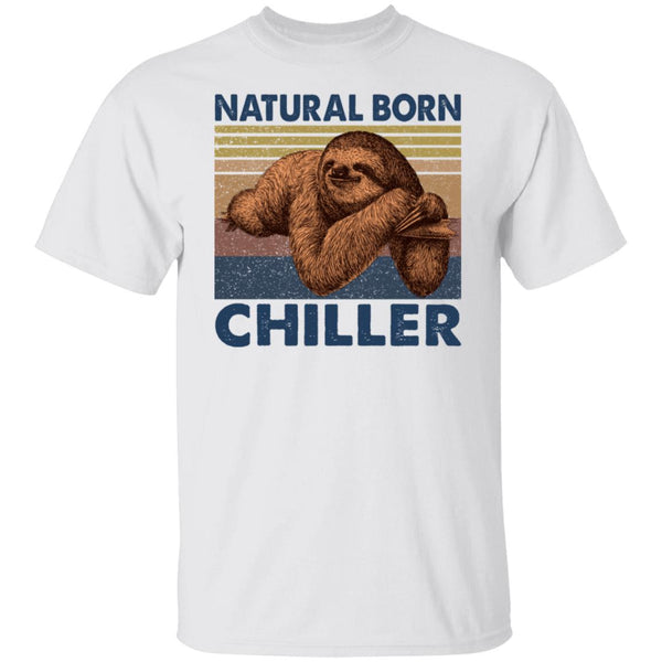 Natural Born Chiller - Sloth Tee - Funny Shirt - Gift Shirt