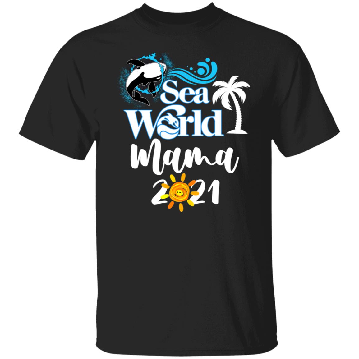 Sea World Mama 2021 Unisex Tee, Gift For Mom