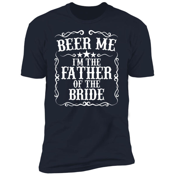 Beer Me I'm The Father Of The Bright Shirt