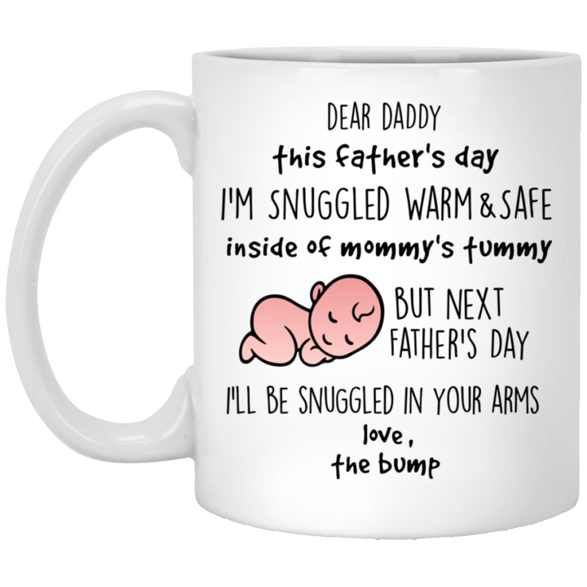 Dear Daddy this Father's Day I'm snuggled warm and safe, Father's Day gift mug