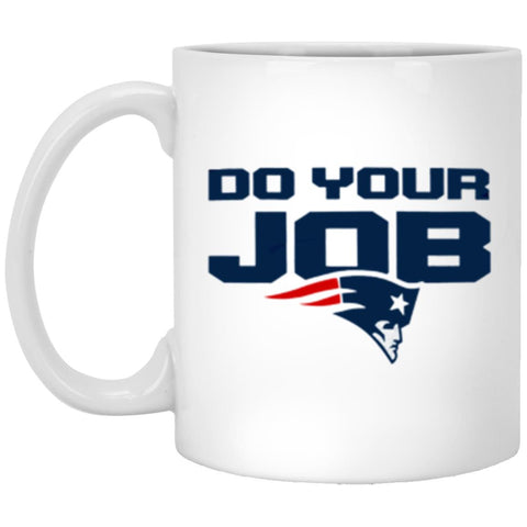 Patriots Do Your Job Ceramic Coffee Mug oz