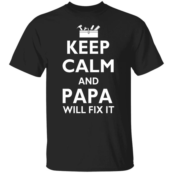 Keep calm and papa will fix it