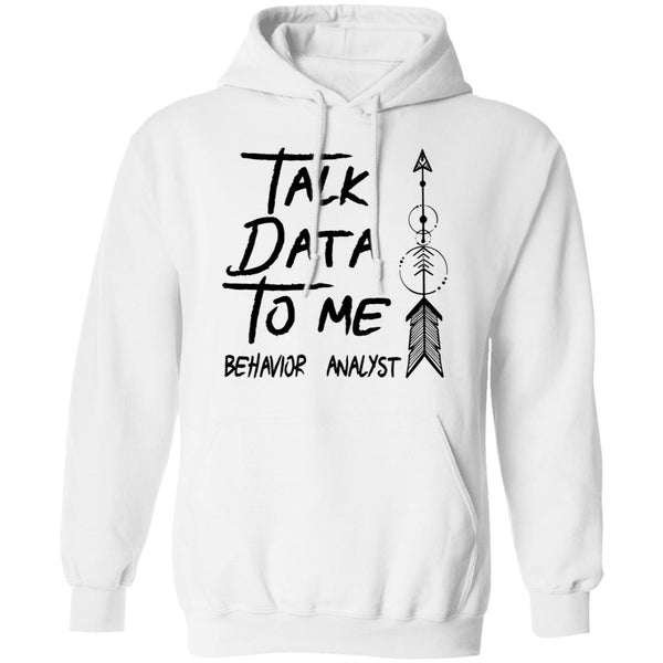 Talk Data To Me Behavior Analyst Shirt - CustomUni Shirt