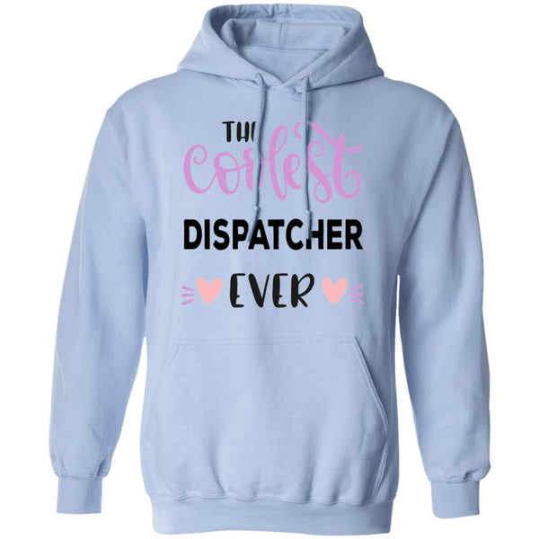 The Coolest Dispatcher Ever - Funny Tee - CustomUni Shirt