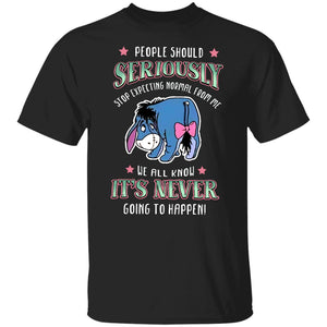 People Should Seriously Stop Expecting Normal From Me - Funny Gift Shirts - CustomUni Shirts