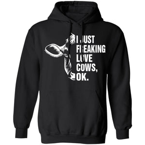 I Just Freaking Love Cows OK - Cows Shirts - Funny Gift Shirts - CustomUni Shirts