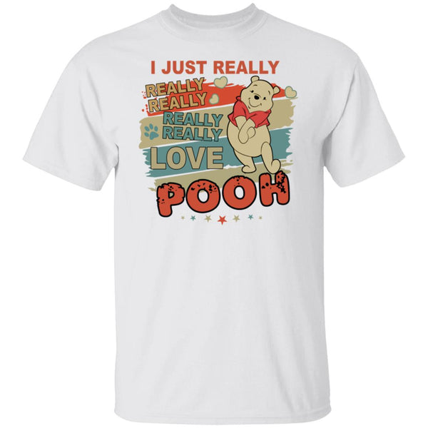 I Just Really Love Pooh - Pooh Shirt - Pooh Lover